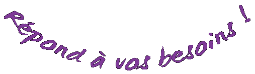 répond à vos besoins